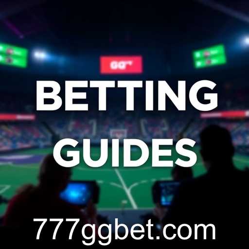 Mastering the Art of Betting: Comprehensive Guides and Tips